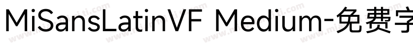 MiSansLatinVF Medium字体转换